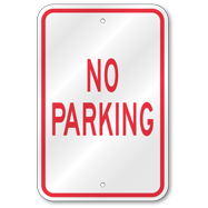 No Parking Sign, Outdoor Reflective Aluminum
