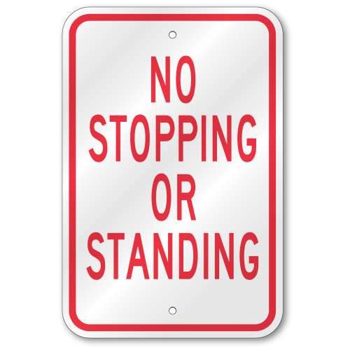 No Stopping Or Standing Sign, Outdoor Reflective Aluminum