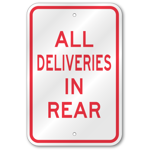 All Deliveries In Rear Sign, Outdoor Reflective Aluminum