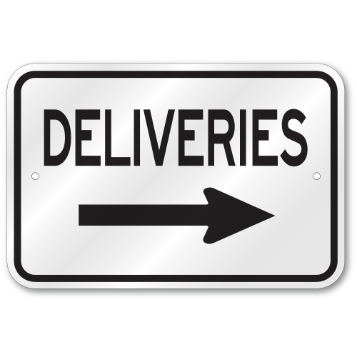Deliveries RIGHT ARROW Aluminum Composite Sign - Work House Signs