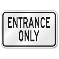 Entrance Only Sign, Outdoor Reflective Aluminum