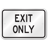 Exit Only Sign, Outdoor Reflective Aluminum