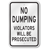 No Dumping Violators Will Be Prosecuted Sign, Outdoor Reflective Aluminum