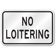No Loitering Sign, Outdoor Reflective Aluminum
