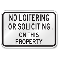 No Loitering No Soliciting Sign, Outdoor Reflective Aluminum