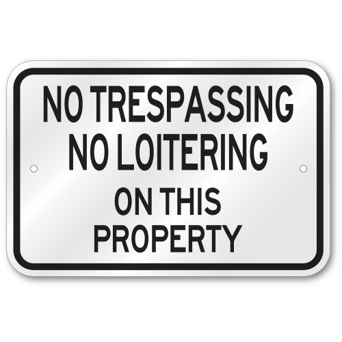 No Trespassing No Loitering Sign, Outdoor Reflective Aluminum