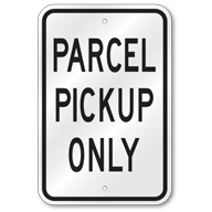 Parcel Pick Up Only Sign, Outdoor Reflective Aluminum
