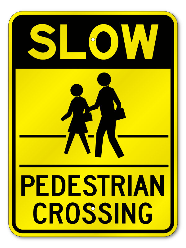 Slow Pedestrian Crossing Sign, Outdoor Reflective Aluminum