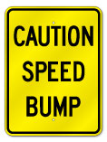 Caution Speed Bump Sign, Outdoor Reflective Aluminum