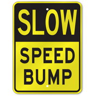 Slow Speed Bumps Sign, Outdoor Reflective Aluminum