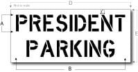 President Parking Stencil, Parking Lot Stencil, Reusable Plastic