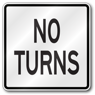 No Turns Sign, R3-3 Outdoor Reflective