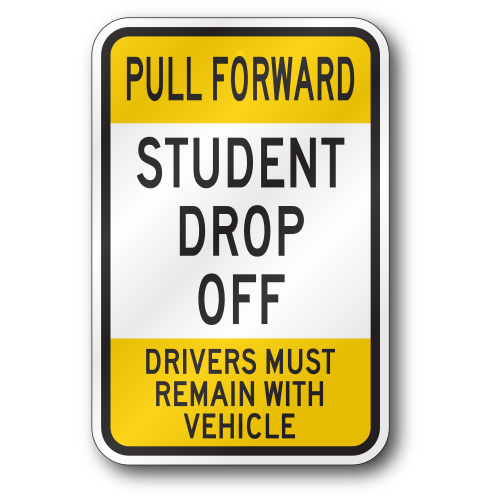 Student Drop Off Zone Pull Forward, Outdoor Reflective Aluminum