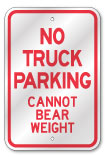 No Truck Parking Cannot Bear Weight Sign, 3M Reflective Outdoor Quality