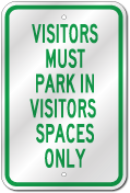 Visitors Must Park In Visitor Spaces Sign, Outdoor Reflective Aluminum