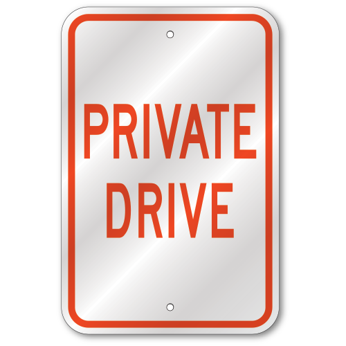 Private Drive Sign, Outdoor Reflective Aluminum