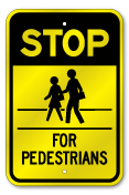 Stop For Pedestrians In Crosswalk Sign, Outdoor Reflective Aluminum