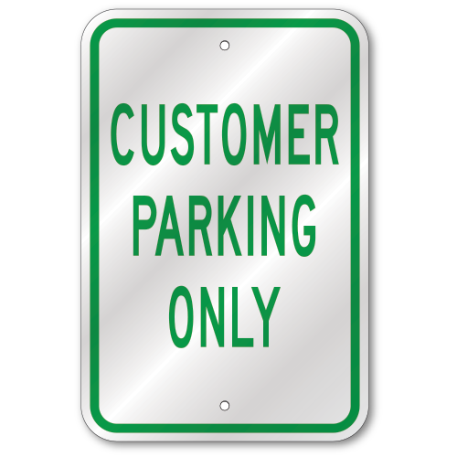Customer Parking Only Sign, Outdoor Reflective Aluminum