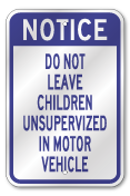 Notice Do Not Leave Children Unsupervised Sign, Outdoor Reflective Aluminum