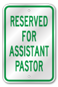Reserved For Assistant Pastor Sign, Outdoor Reflective Aluminum