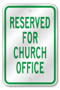 Reserved For Church Office Sign, Outdoor Reflective Aluminum