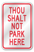 Thou Shalt Not Park Here Sign, Outdoor Reflective Aluminum