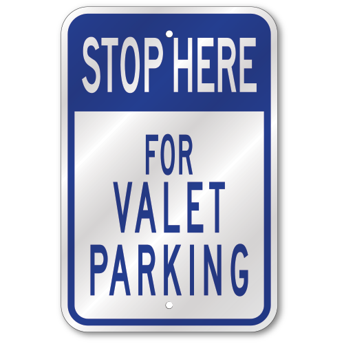 Stop Here For Valet Parking Sign, Outdoor Reflective Aluminum