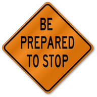 Be Prepared To Stop Roll Up Mesh Sign
