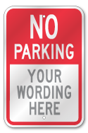 Custom No Parking Sign, Outdoor Reflective Aluminum