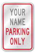 Custom Personalized Parking Only Sign, Outdoor Reflective Aluminum