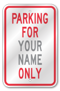 Custom Personalized Parking Sign, Outdoor Reflective Aluminum