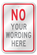 Custom Wording Parking Sign, Outdoor Reflective Aluminum